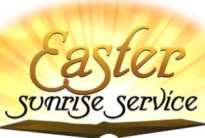 Easter Sunrise Service--CANCELLED-ONLY ONLINE SERVICE AT 9:30 am